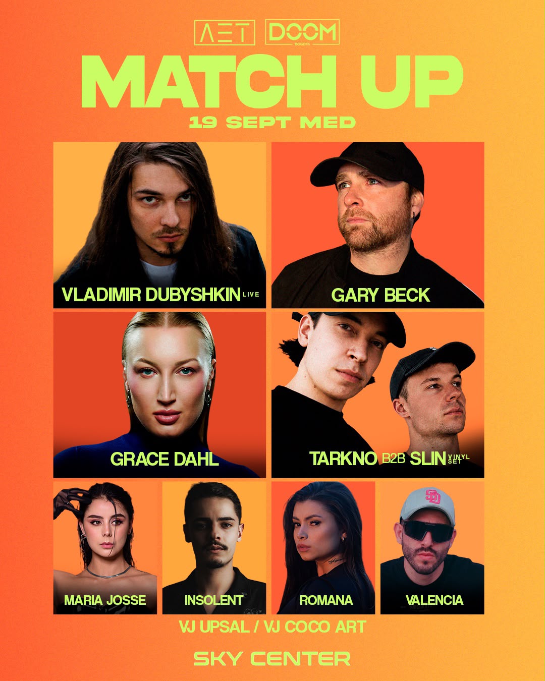 Line up Match Up: Vladimir Dubyshkin (Live), Gary Beck, Grace Dahl, Tarkno b2b Slin (Vinyl Set), Maria Josse, Insolent, Romana, Valencia, VJ Upsal, VJ Coco Art