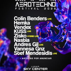 Aerotechno presenta: AeroFest 2026 COLIN BENDERS HEMKA ZISKO... más por anunciar